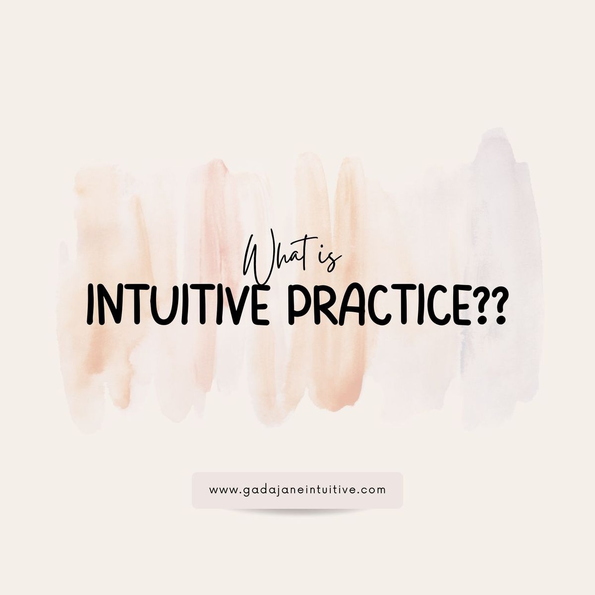 What Is Intuitive Practice?