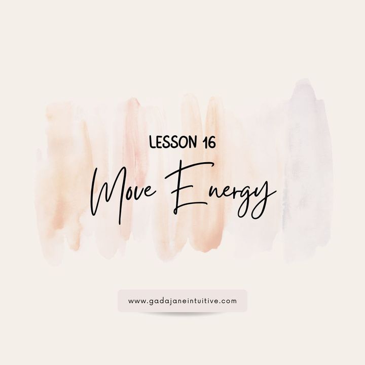 Lesson 16: Move Energy