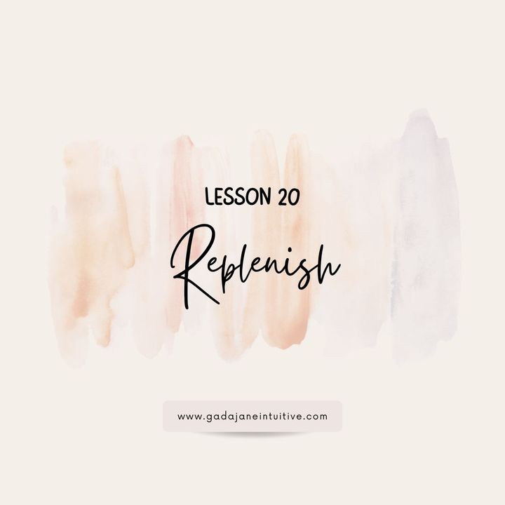 Lesson 20: Replenish