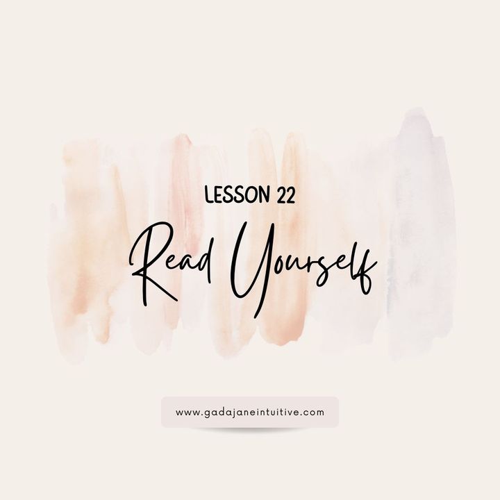Lesson 22: Read Yourself